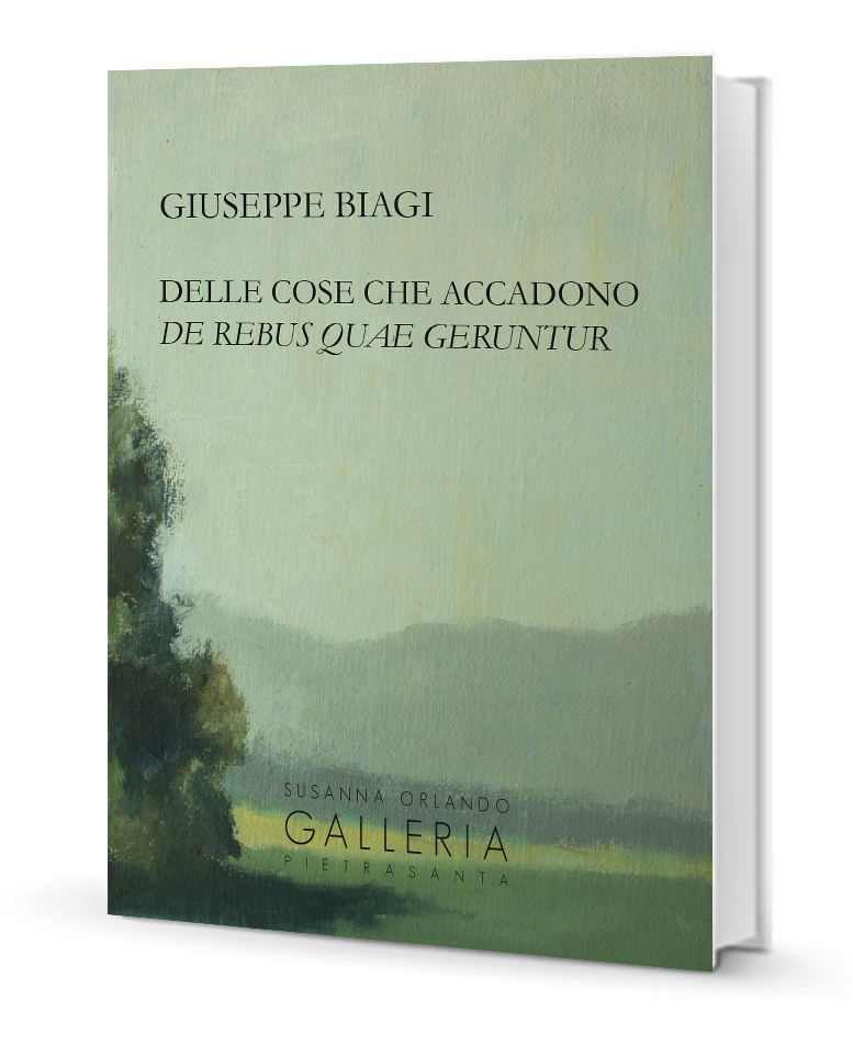 Delle cose che accadono
De rebus quae geruntur
Giuseppe Biagi