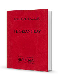 "I Doriangry" 1999
Lorenzo Lazzeri