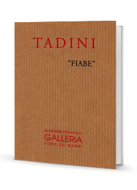 "Fiabe" 2000
Tadini