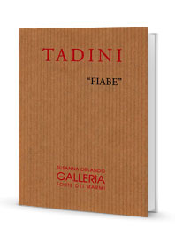 "Fiabe" 2000
Tadini