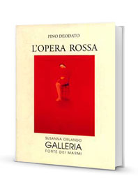 "Opera rossa" 1996
Pino Deodato